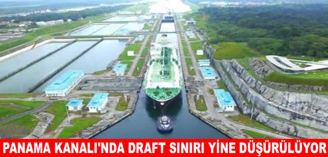 Panama Kanalı’nda draft sınırı yine düşürülüyor