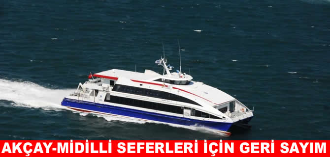 İDO’nun Akçay –Midilli seferleri 17 Temmuz'da başlıyor