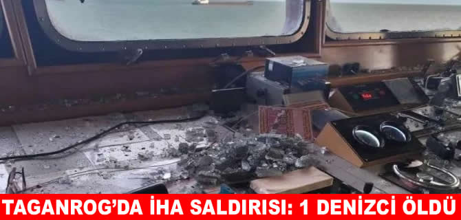 Rusya’da 4 gemiye daha İHA saldırısı: 1 denizci öldü