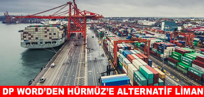 DP World, Hürmüz Boğazı’nı bypass edecek yeni liman kuracak
