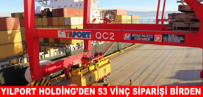 YILPORT Holding’den 53 yeni E-hibrit vinç yatırımı