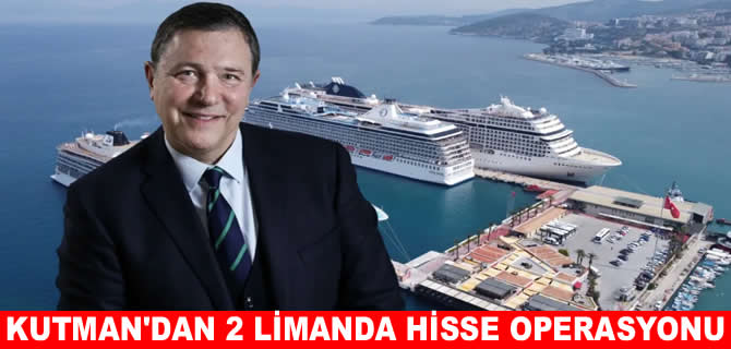 Mehmet Kutman’dan Kuşadası ve Lizbon'da hisse operasyonu