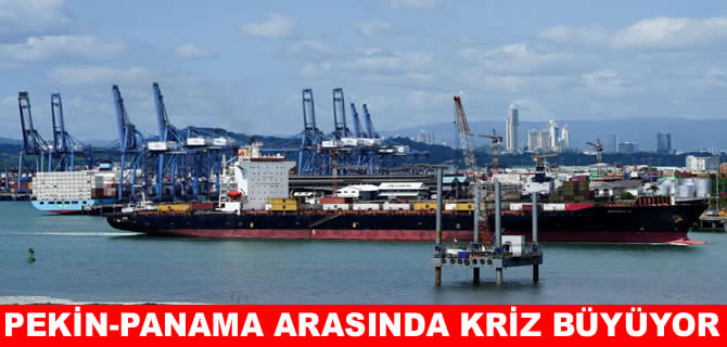 Panama-Çin krizi: Çin 431 Panama bayraklı gemiyi alıkoydu