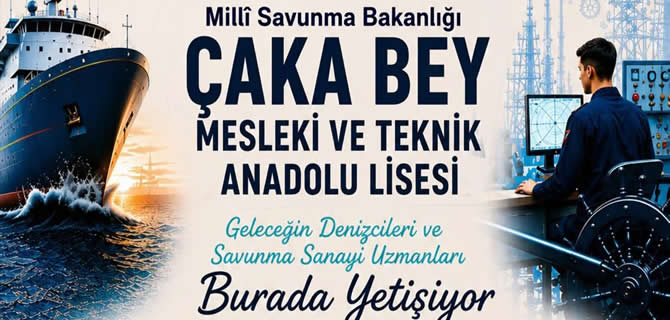 Çaka Bey Mesleki ve Teknik Anadolu Lisesi öğrenci kabulüne hazır