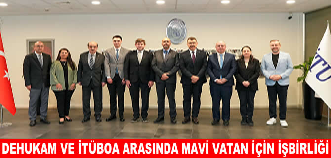 DEHUKAM ile İTÜBOA arasında Mavi Vatan için işbirliği