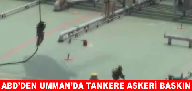 ABD ordusu Umman Körfezi'nde tankere çıktı!