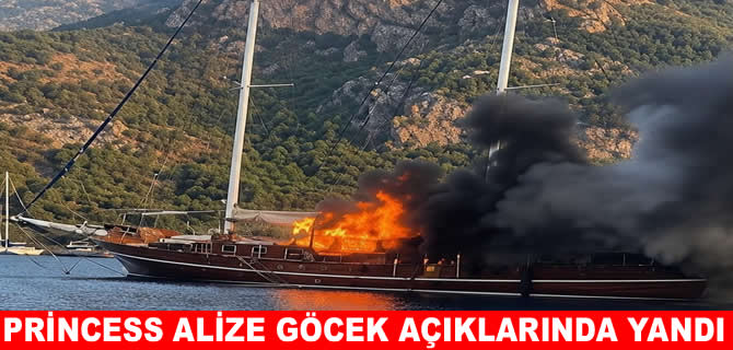 Göcek’te 'Prenses Alize' isimli tekne alev topuna döndü