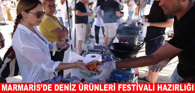 Marmaris Deniz Ürünleri Festivali için hazırlıklar başladı