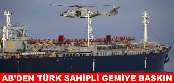 AB’den Türk sahipli tankere ‘Gölge’ baskını