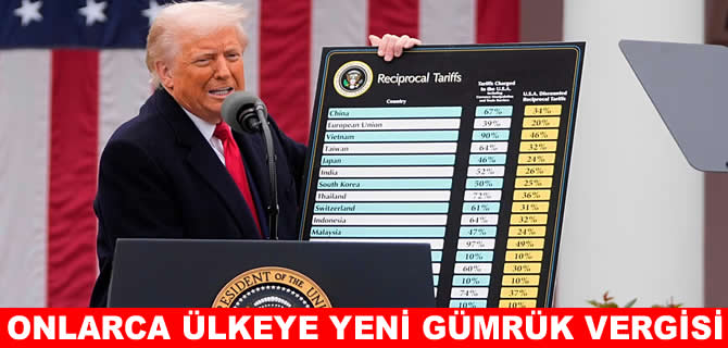 ABD'den 60'tan fazla ülkeye yeni gümrük vergisi