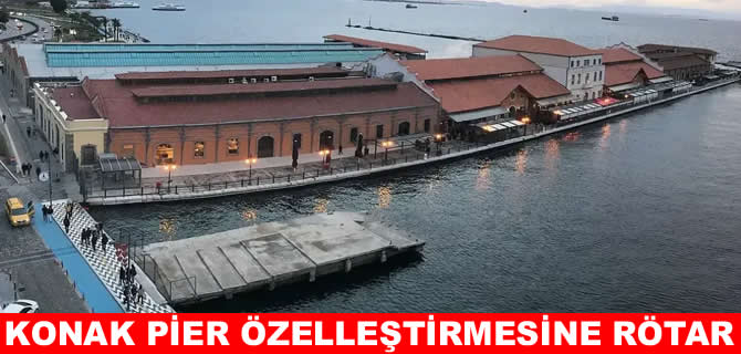 Konak Pier’de özelleştirme ihale süreci uzatıldı
