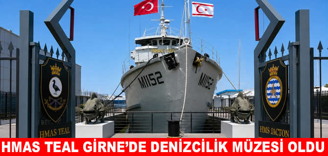 HMAS TEAL, Girne’de Denizcilik Müzesi olarak kapılarını açıyor