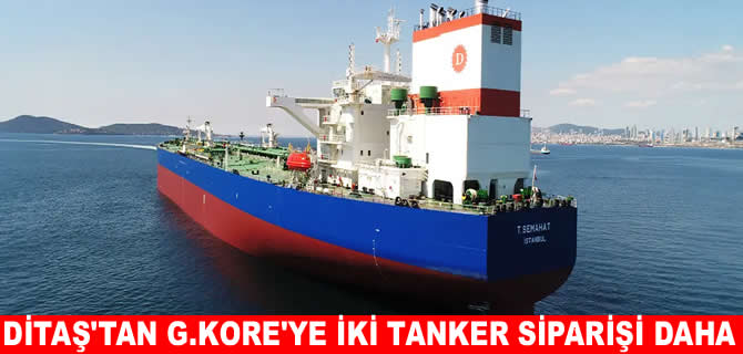 Ditaş’tan Daehan Tersanesi'ne iki Suezmax siparişi