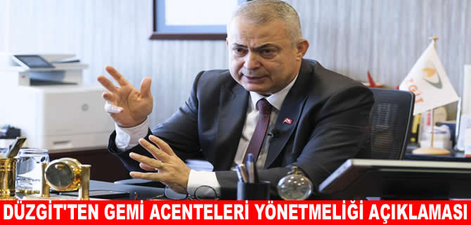Recep Düzgit: Gemi Acenteleri Yönetmeliği'ne ilişkin mücadelemiz sürecek