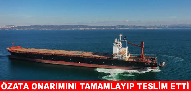 Özata, M/V Spartel Trader’ın onarımını tamamladı
