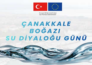 AB destekli Çanakkale'de su krizi ve iklim değişikliği zirvesi