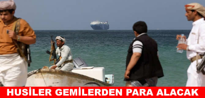 Husiler Babülmendep’ten geçen gemilerden ücret alacak