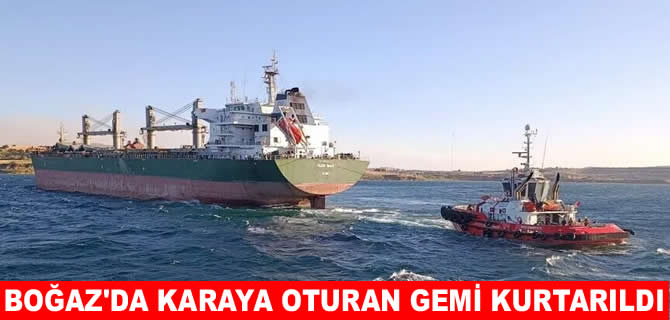 Çanakkale Boğazı'nda karaya oturan gemi kurtarıldı