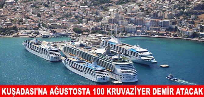 KuşadasıLimanı’na Ağustos ayında 100 kruvaziyer seferi planlandı
