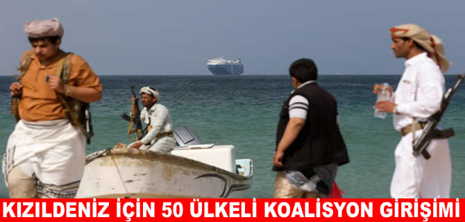Suudiler Kızıldeniz için 50 ülkeli koalisyon kurma hazırlığında