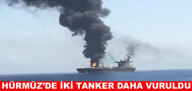 Hürmüz Boğazı'ndan geçmeye çalışan 2 tanker vuruldu