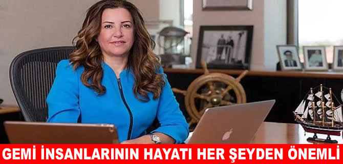 Şadan Kaptanoğlu: Gemi insanlarının güvenliği her şeyden önemli