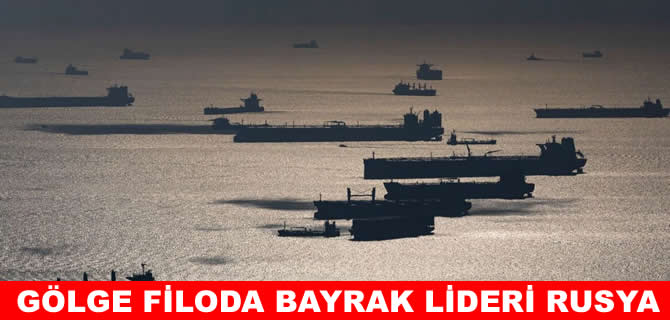 Rusya, gölge filo tankerlerinde lider bayrak konumunda