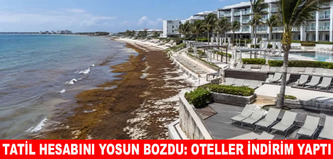 Tatil hesabını yosun bozdu, oteller fiyat kırdı