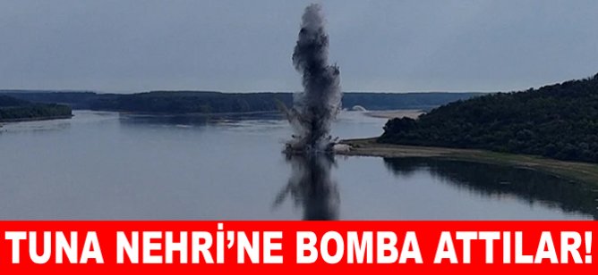 Tuna Nehri'ne bomba attılar!