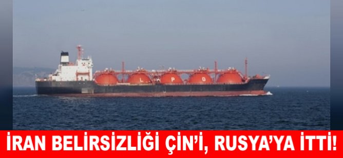 İran belirsizliği Çin'i, Rusya'ya itti!