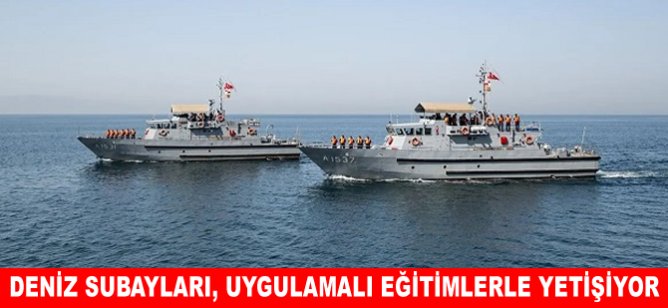 Deniz subayları, uygulamalı eğitimlerle yetişiyor