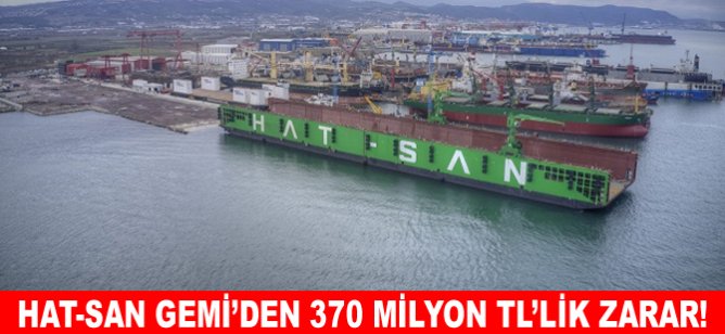 Hat-San Gemi’den 370 milyon TL’lik zarar!