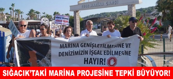 Sığacık’taki Marina projesine tepki büyüyor!