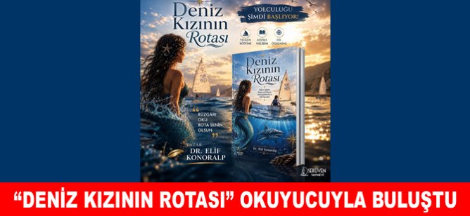 “Deniz Kızının Rotası” okuyucuyla buluştu
