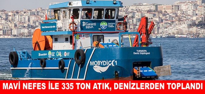 Mavi Nefes ile 335 ton atık, denizlerden toplandı