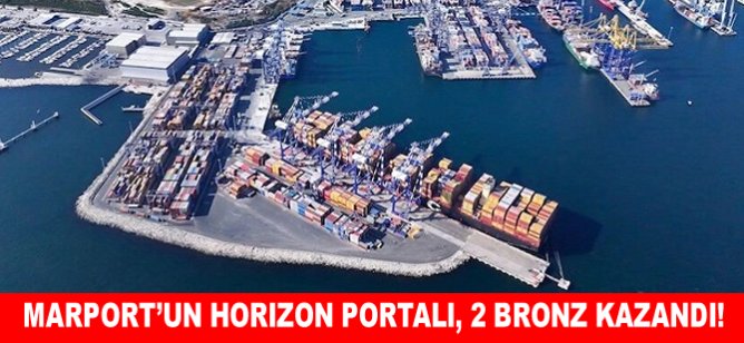 Marport’un Horizon Portalı, 2 Bronz kazandı!