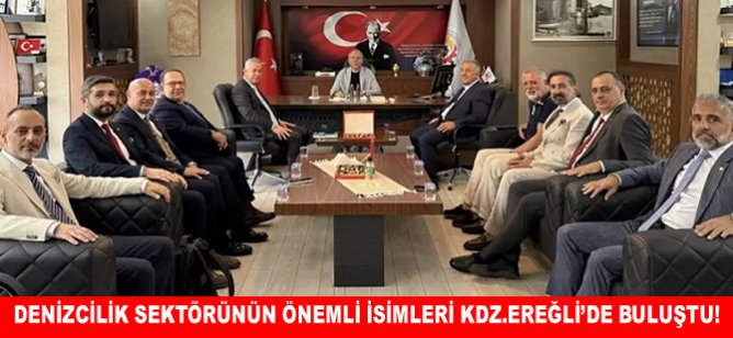 Denizcilik sektörünün önemli isimleri Kdz.Ereğli’de buluştu!