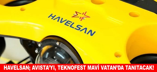 HAVELSAN; AVISTA'yı, TEKNOFEST Mavi Vatan'da tanıtacak!