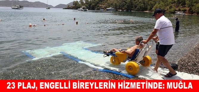 23 plaj, engelli bireylerin hizmetinde: Muğla