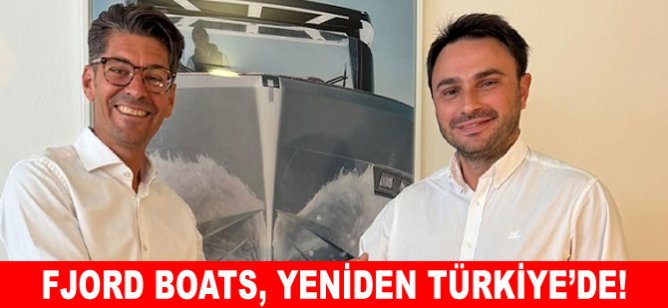 FJORD Boats, yeniden Türkiye’de!