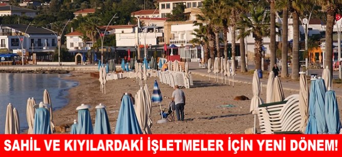 Sahil ve kıyılardaki işletmeler için yeni dönem!