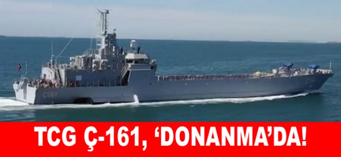 TCG Ç-161, 'Donanma'da!