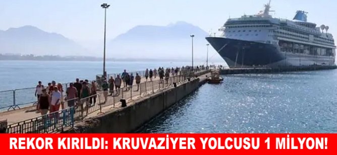 Rekor kırıldı: Kruvaziyer yolcusu 1 milyon!