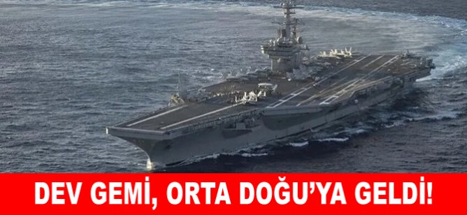 Dev gemi, Orta Doğu’ya geldi!