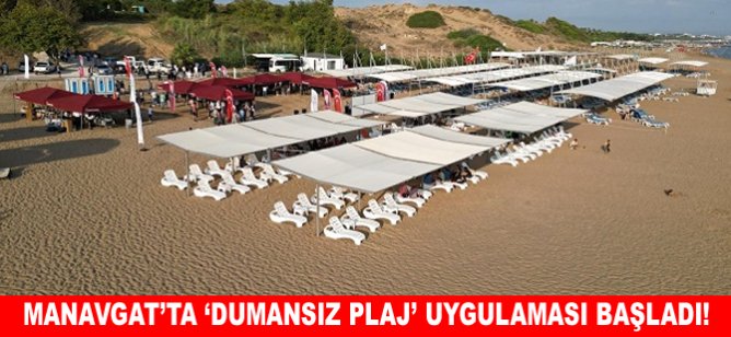 Manavgat’ta ‘Dumansız Plaj’ uygulaması başladı!