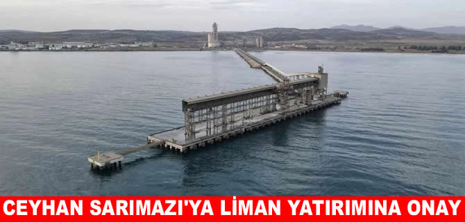 Ceyhan Sarımazı’da liman alanı için onay çıktı