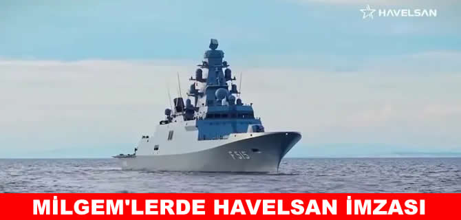 MİLGEM'in 10 ve 11'inci gemisinde HAVELSAN imzası
