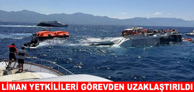 Geminin çıkışına izin veren liman yetkilileri görevden alındı