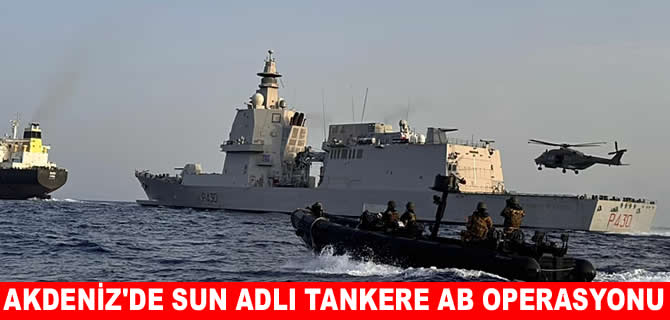 SUN adlı petrol tankerine Akdeniz’de bayrak denetimi