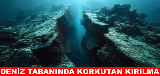 Deniz tabanında milyonlarca yıllık kırılma
